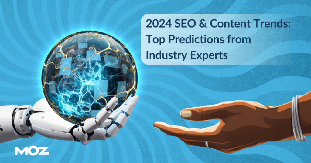 2024 SEO and Content Trends: Top Predictions from 27 Industry Experts