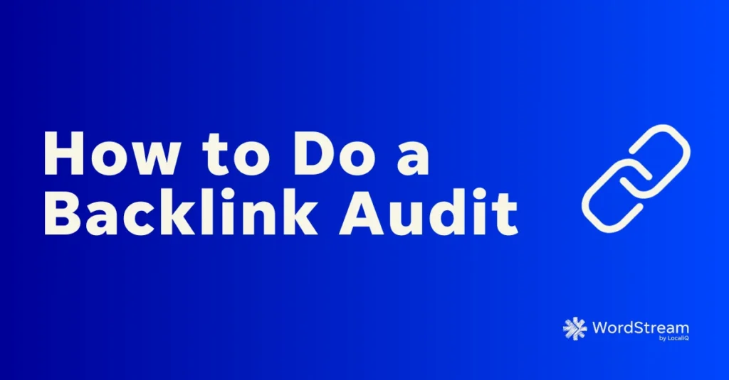 How to Do a Full Backlink Audit In 30 Minutes (or Less!)