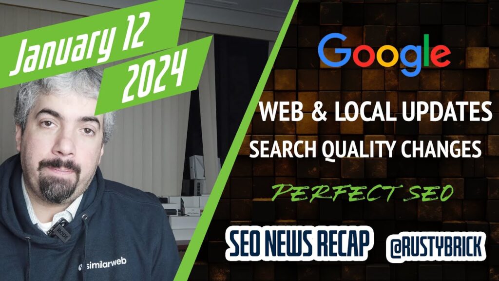 Google Web & Local Ranking Updates, Quality Changes Coming, FAQ/How-To Rich Results, Perfect SEO, Author Bylines & More