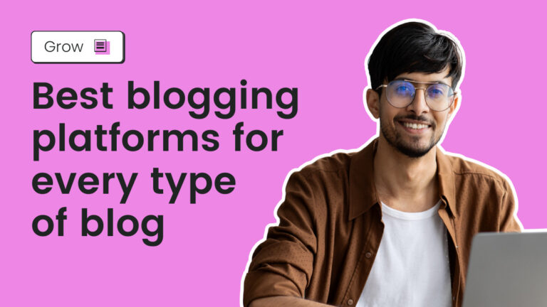 Best blogging platforms for every type of blog