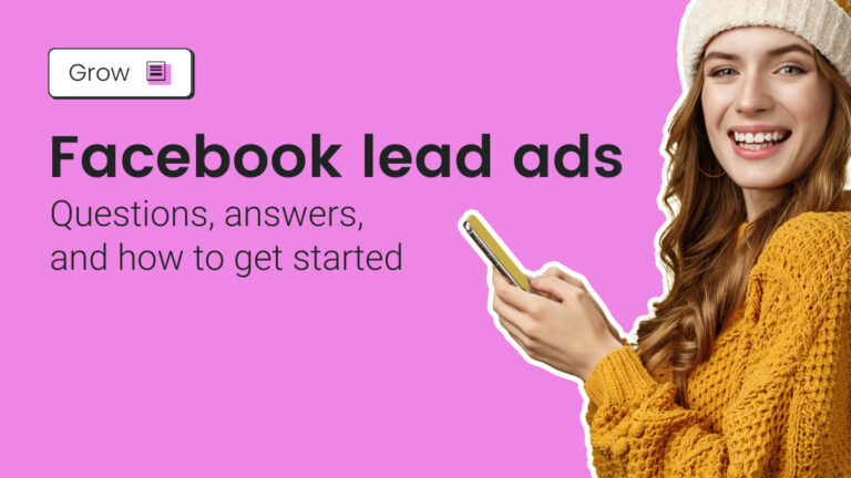 Facebook Lead Ads: Questions, answers, and how to get started