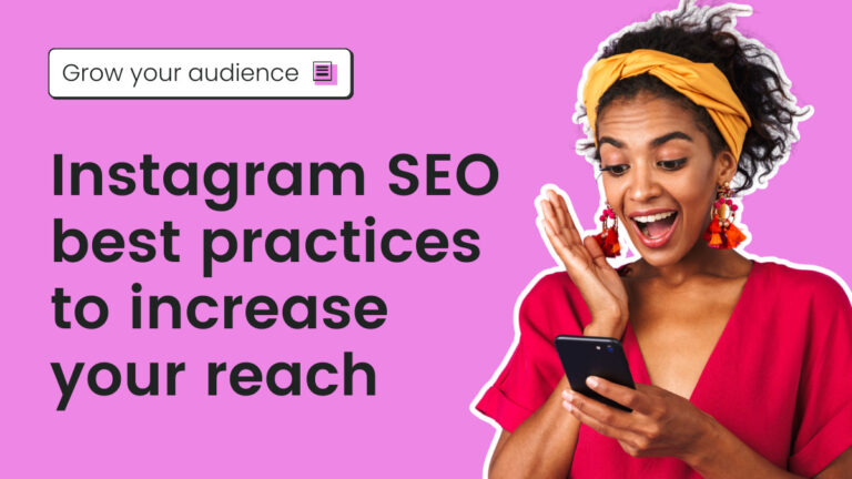 Instagram SEO best practices to increase your reach