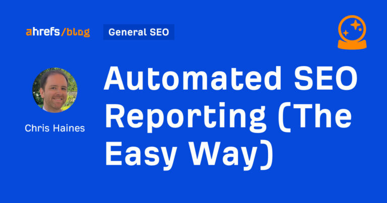 Automated SEO Reporting (The Easy Way)