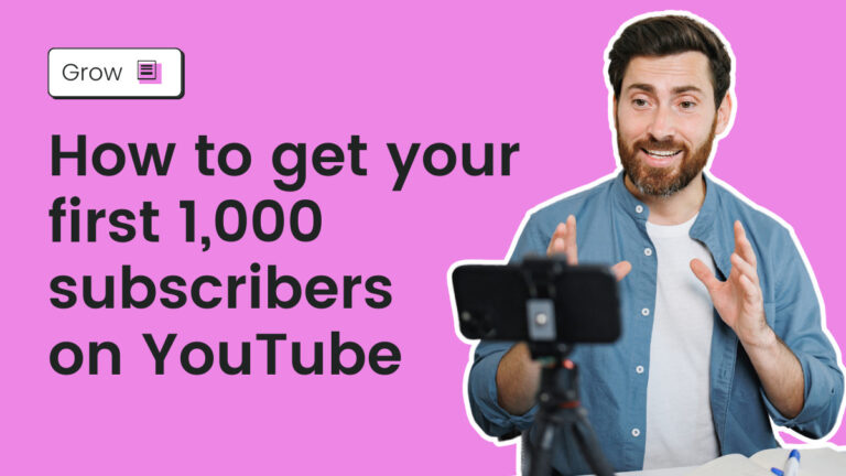 How To Get Your First 1,000 Subscribers On YouTube