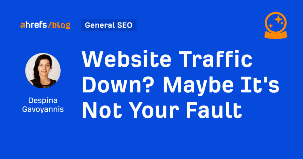 Website Traffic Down? Maybe It's Not Your Fault