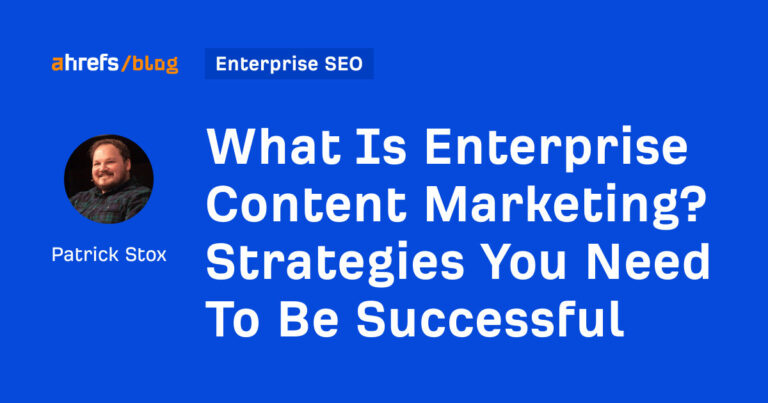 What Is Enterprise Content Marketing? Strategies You Need To Be Successful