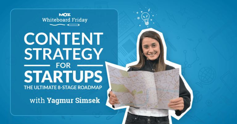 Content Strategy for Startups + Roadmap