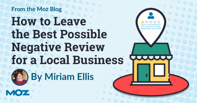 Leave the Best Possible Negative Review for a Local Business
