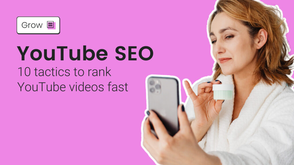 YouTube SEO: 10 tactics to rank YouTube videos fast