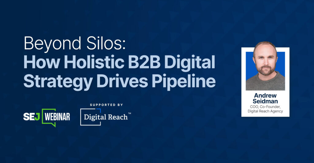 Promotional banner for a webinar titled "Beyond Silos: How Holistic B2B Marketing Drives Pipeline," featuring an image of speaker Andrew Seidman, COO and co-founder of Digital