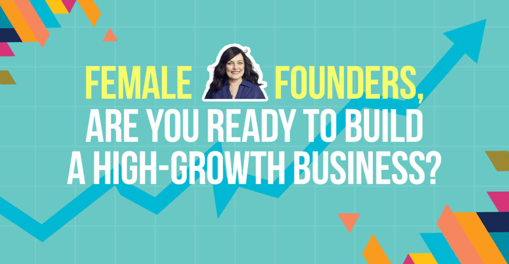 Are You Ready To Build A High-Growth Business?