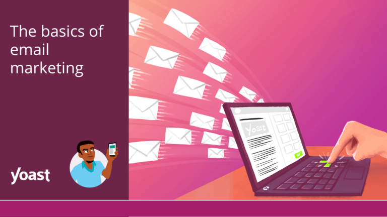 The basics of email marketing • Yoast