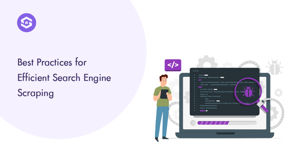 Top Techniques for Efficient Search Engine Scraping