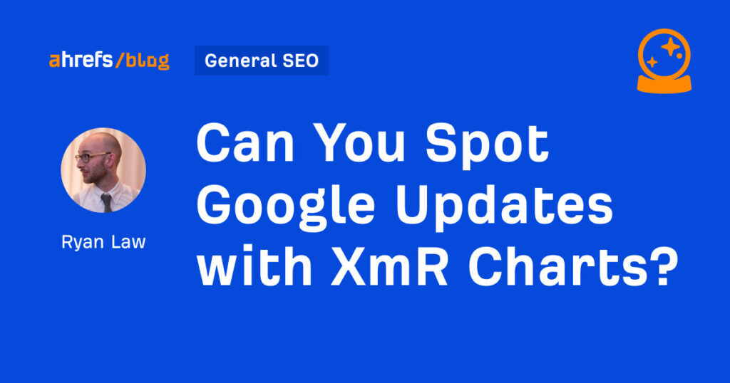 Can You Spot Google Updates with XmR Charts?