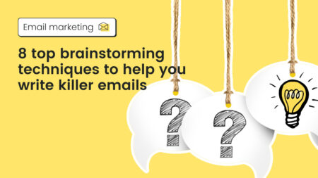 8 Top Brainstorming Techniques to Help You Write Killer Emails