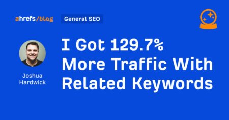 I Got 129.7% More Traffic With Related Keywords