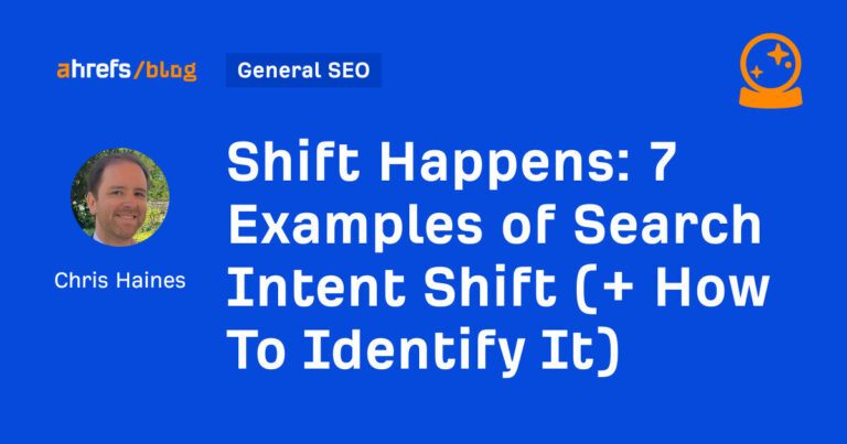 7 Examples of Search Intent Shift (+ How To Identify It)