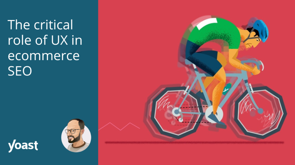 The critical role of UX in ecommerce SEO • Yoast