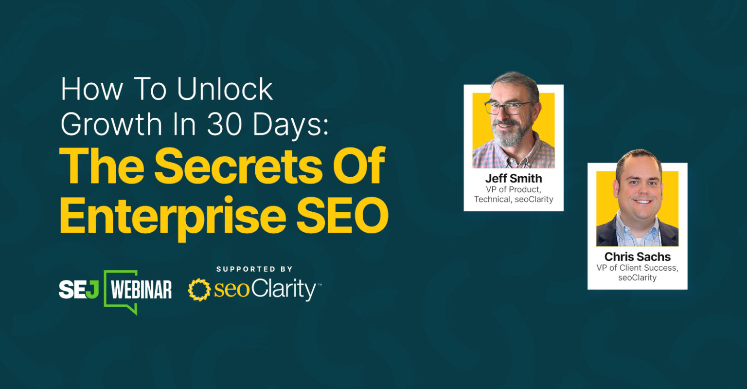 The Secrets Of Enterprise SEO [Webinar]